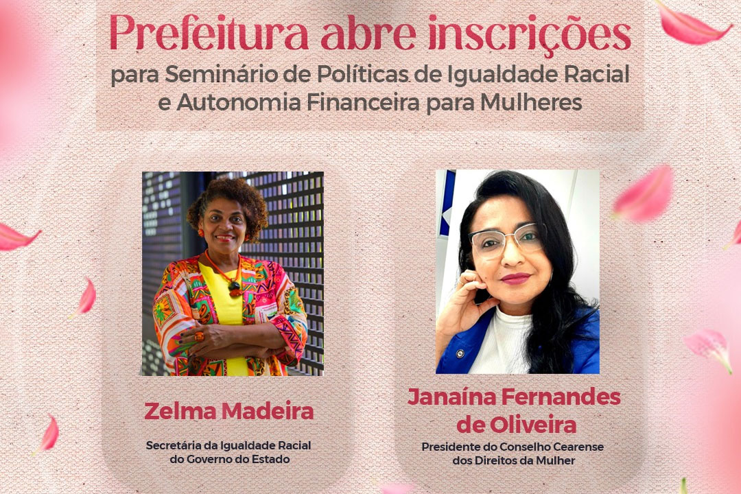 Você está visualizando atualmente Prefeitura abre inscrições para Seminário de Políticas de Igualdade Racial e Autonomia Financeira para Mulheres