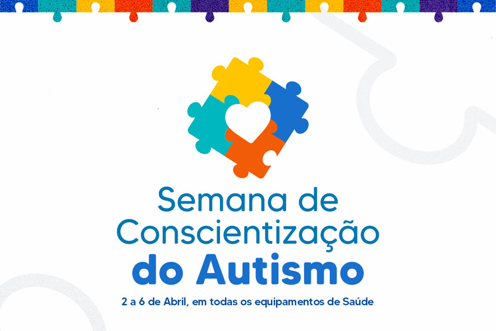 No momento você está vendo Secretaria da Saúde realiza Semana de Conscientização do Autismo