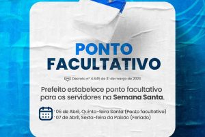 Leia mais sobre o artigo Prefeito estabelece ponto facultativo para os servidores na Semana Santa