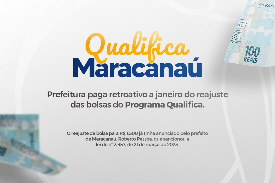No momento, você está visualizando Prefeitura paga retroativo a janeiro do reajuste das bolsas do Programa Qualifica