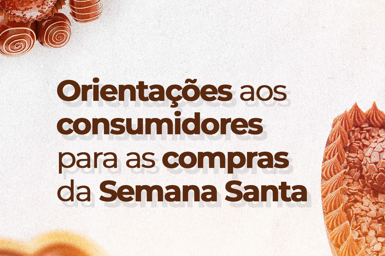 Você está visualizando atualmente Procon Maracanaú orienta consumidores para as compras da Semana Santa