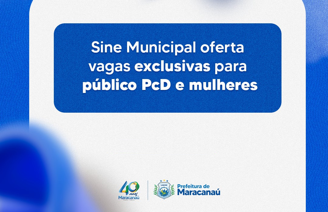 Você está visualizando atualmente Sine Municipal oferta vagas exclusivas para público PcD e mulheres