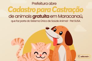 Leia mais sobre o artigo Prefeitura abre cadastro para castração de animais gratuita em Maracanaú