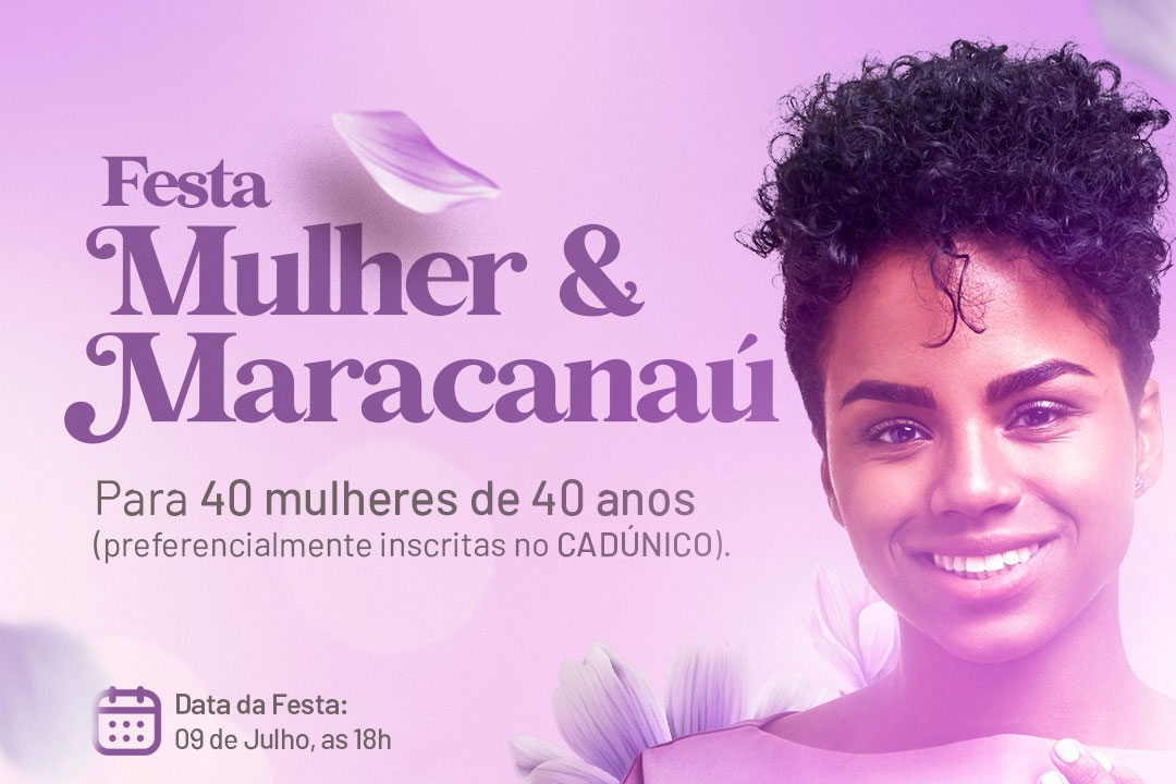 Você está visualizando atualmente Prefeitura abre inscrições para Festa da Mulher no São João de Maracanaú 2023