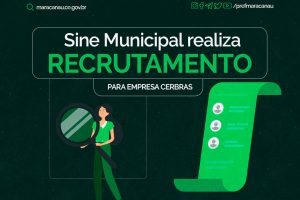 Leia mais sobre o artigo Sine Municipal realiza recrutamento para Empresa Cerbras