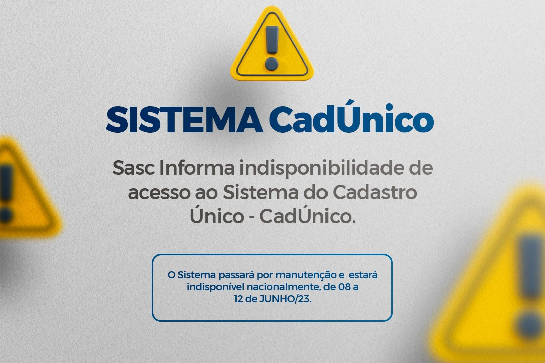 Você está visualizando atualmente Sasc informa indisponibilidade de acesso ao Sistema do Cadastro Único – CadÚnico