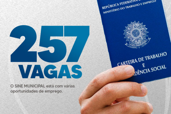 Você está visualizando atualmente SINE Municipal oferta 257 vagas