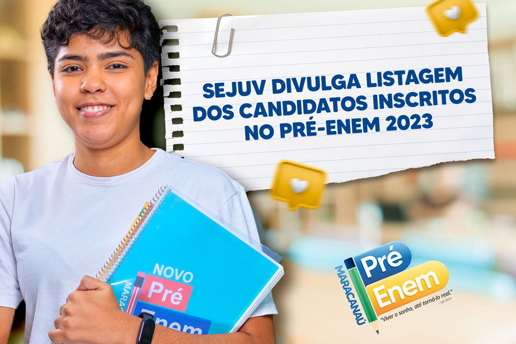 No momento, você está visualizando Sejuv divulga listagem dos candidatos inscritos no Pré-Enem 2023