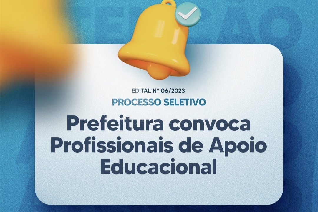 No momento, você está visualizando Prefeitura realiza convocação de profissional de apoio educacional do Edital Nº 06/2023