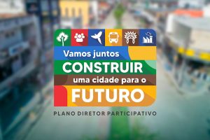 Leia mais sobre o artigo Prefeitura dá início ao processo participativo do Plano Diretor