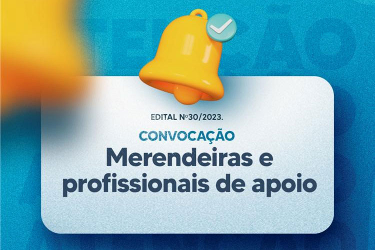 No momento, você está visualizando Secretaria de Educação convoca merendeiras e profissionais de apoio educacional