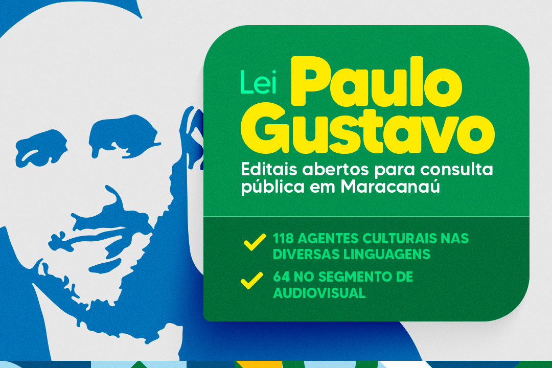 Você está visualizando atualmente Lei Paulo Gustavo: Editais abertos para consulta pública em Maracanaú
