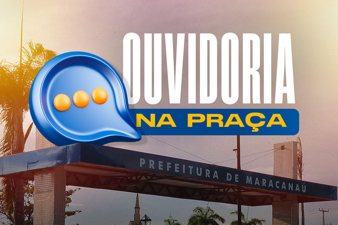 Você está visualizando atualmente Maracanaú irá receber mais uma vez o Projeto Ouvidoria na Praça