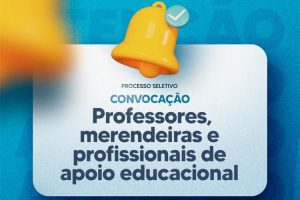 Leia mais sobre o artigo Secretaria de Educação convoca professores, merendeiras e profissionais de apoio educacional