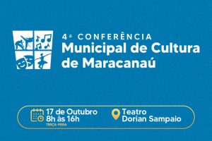 Leia mais sobre o artigo Secretaria de Cultura e Turismo de Maracanaú realiza 4ª Conferência Municipal de Cultura