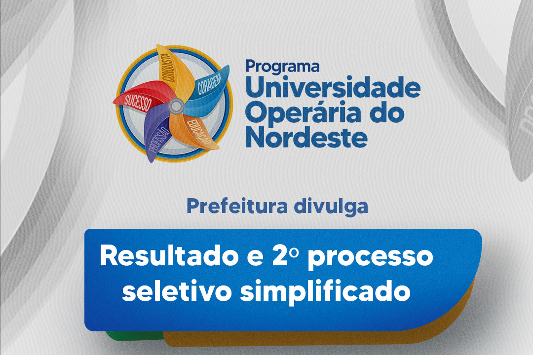 Você está visualizando atualmente Divulgado resultado e 2º processo seletivo simplificado ao Programa Universidade Operária do Nordeste