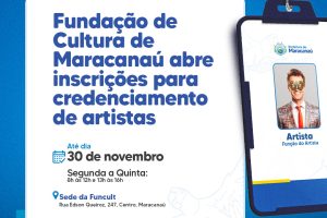 Leia mais sobre o artigo Fundação de Cultura de Maracanaú abre inscrições para credenciamento de artistas
