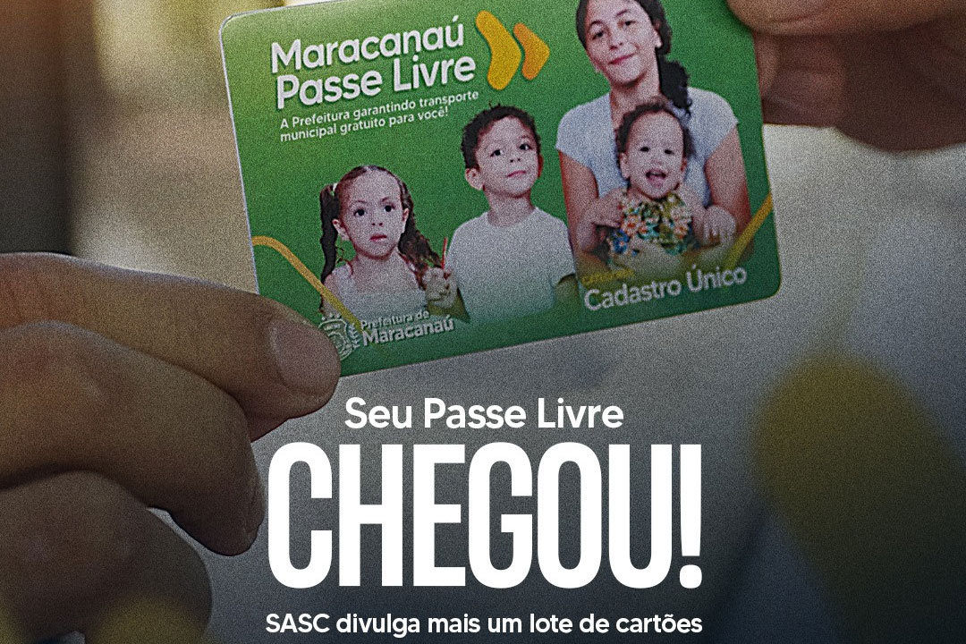 Você está visualizando atualmente Sasc divulga entrega do lote 42 dos cartões do programa “Maracanaú Passe Livre” para o público do Cadastro Único