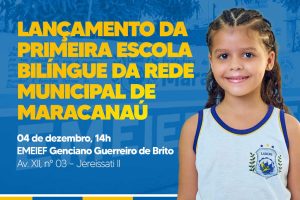 Leia mais sobre o artigo Prefeitura de Maracanaú instituirá 1ª Escola de Educação Bilíngue da rede municipal
