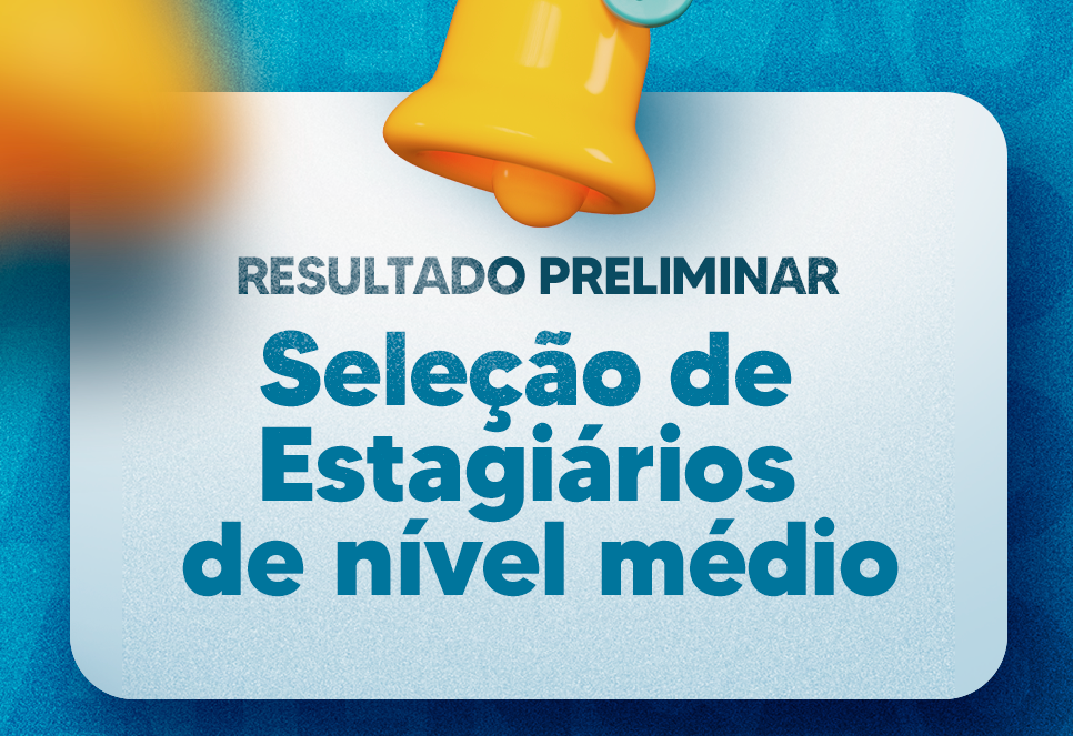 No momento, você está visualizando Prefeitura divulga resultado preliminar da seleção de estagiários de nível médio