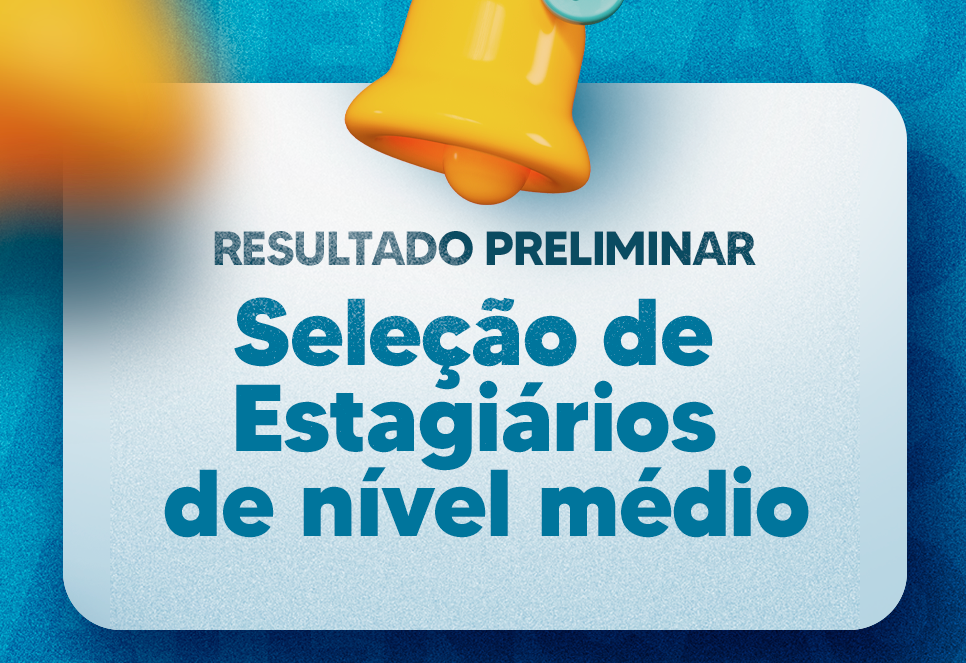 Você está visualizando atualmente Prefeitura divulga resultado preliminar da seleção de estagiários de nível médio