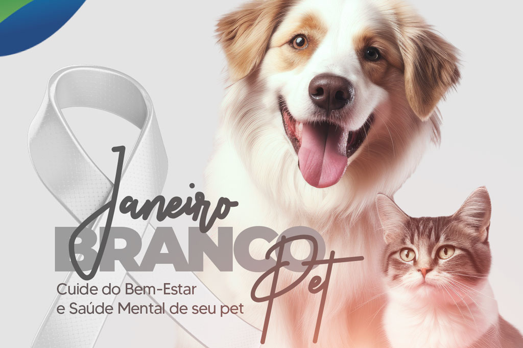 Você está visualizando atualmente “Campanha Janeiro Branco”: Cuide do Bem-Estar e Saúde Mental de seu pet