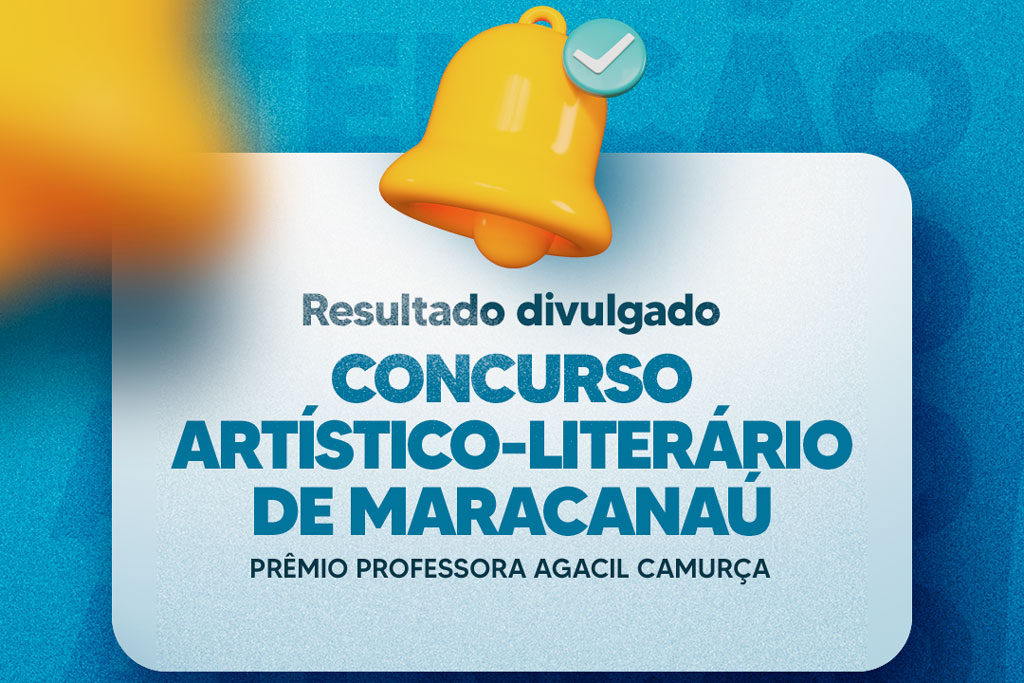 No momento, você está visualizando Prefeitura divulga resultado do Concurso Artístico-Literário de Maracanaú