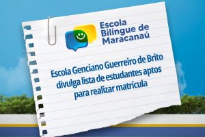 Leia mais sobre o artigo Escola Genciano Guerreiro de Brito divulga lista de estudantes aptos para realizar matrícula