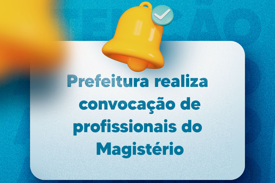 No momento, você está visualizando Prefeitura realiza convocação de profissionais do Magistério