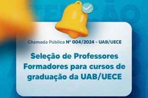 Leia mais sobre o artigo Coordenação da SATE/UAB/UECE lança chamada pública para seleção de professores formadores para cursos de graduação