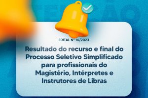 Leia mais sobre o artigo Prefeitura divulga resultado do processo seletivo para professores do Magistério, Intérpretes e Instrutores de Libras