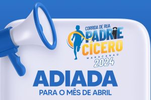 Leia mais sobre o artigo COMUNICADO: Corrida Padre Cícero é adiada