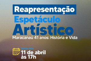 Leia mais sobre o artigo Espetáculo artístico que homenageia a história de Maracanaú terá reapresentação neste mês de abril