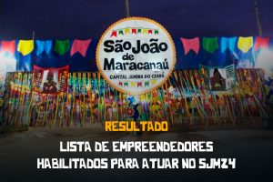 Leia mais sobre o artigo Prefeitura divulga resultado dos empreendedores habilitados para atuarem no São João de Maracanaú 2024