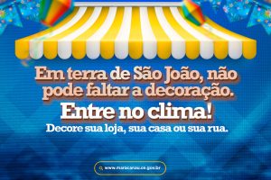 Leia mais sobre o artigo Prefeitura faz campanha de incentivo para a comunidade entrar no clima do São João